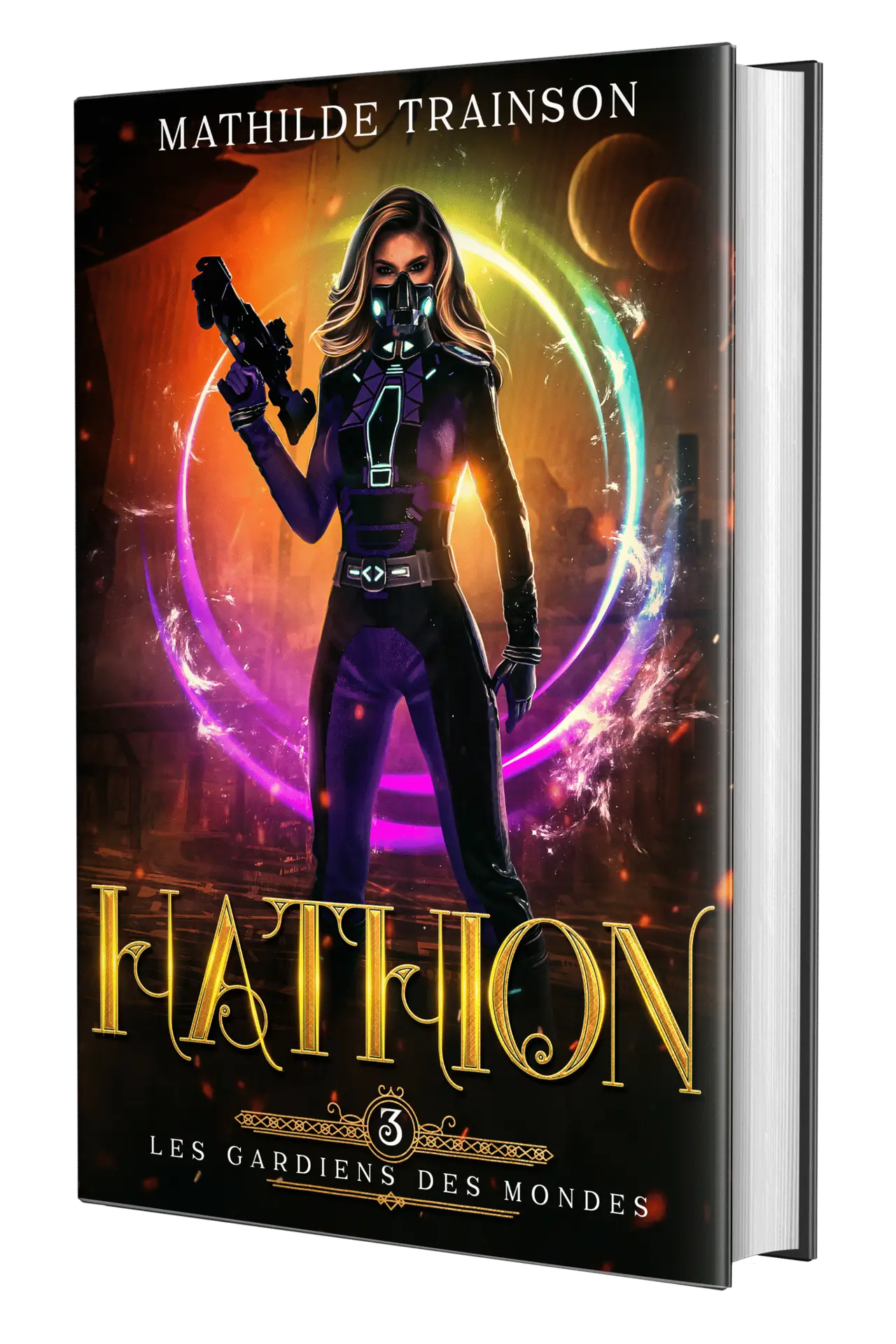 Tome 3 : Hathion – Les Gardiens des Mondes